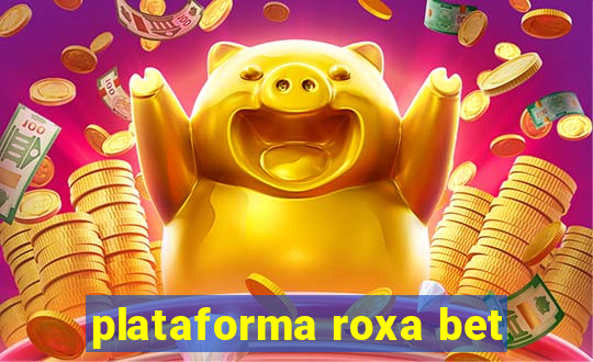 plataforma roxa bet